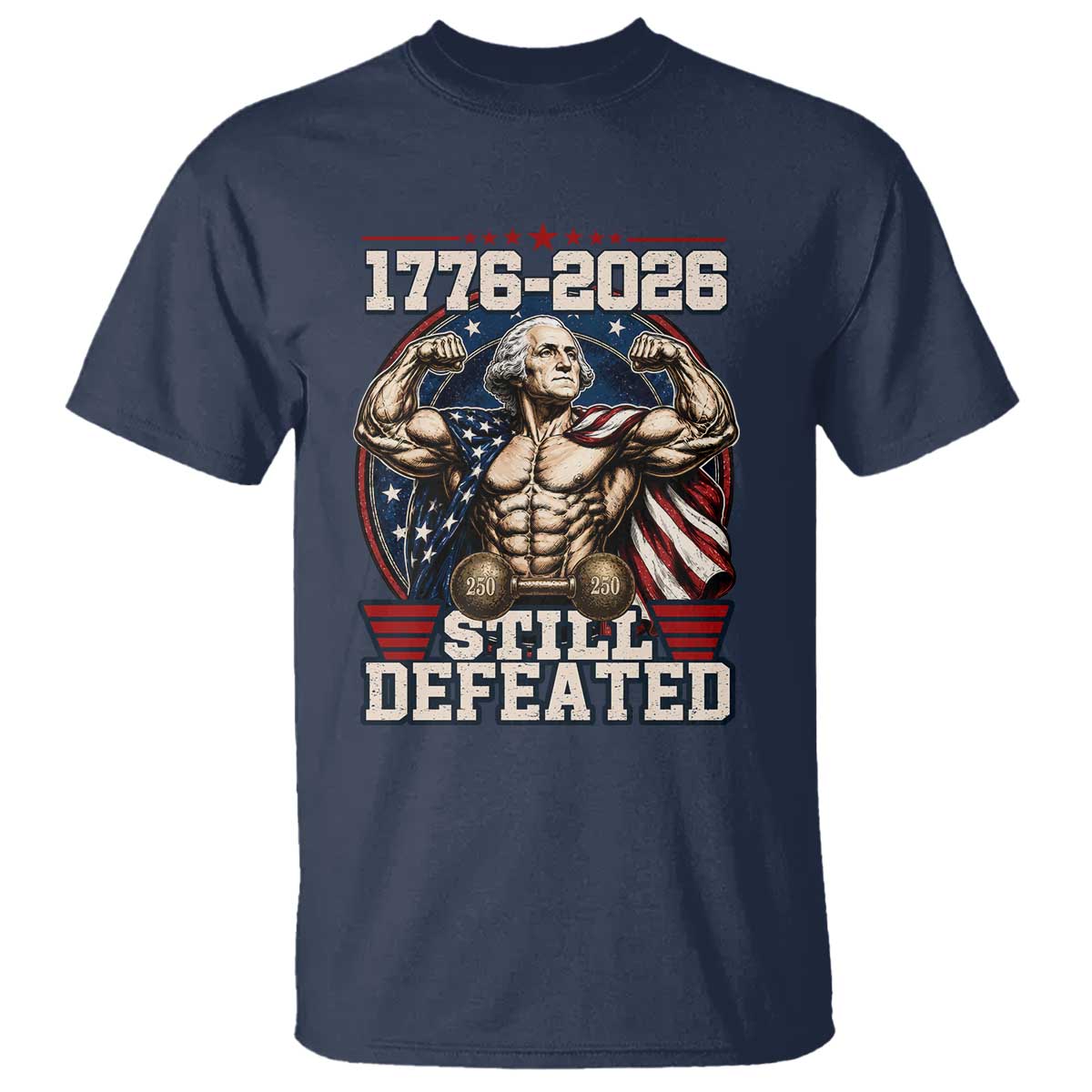 Still Undefeated 1776 to 2026 Muscular George Washington T Shirt Buff Bodybuilder American Flag Cape 250th Anniversary Semiquincentennial