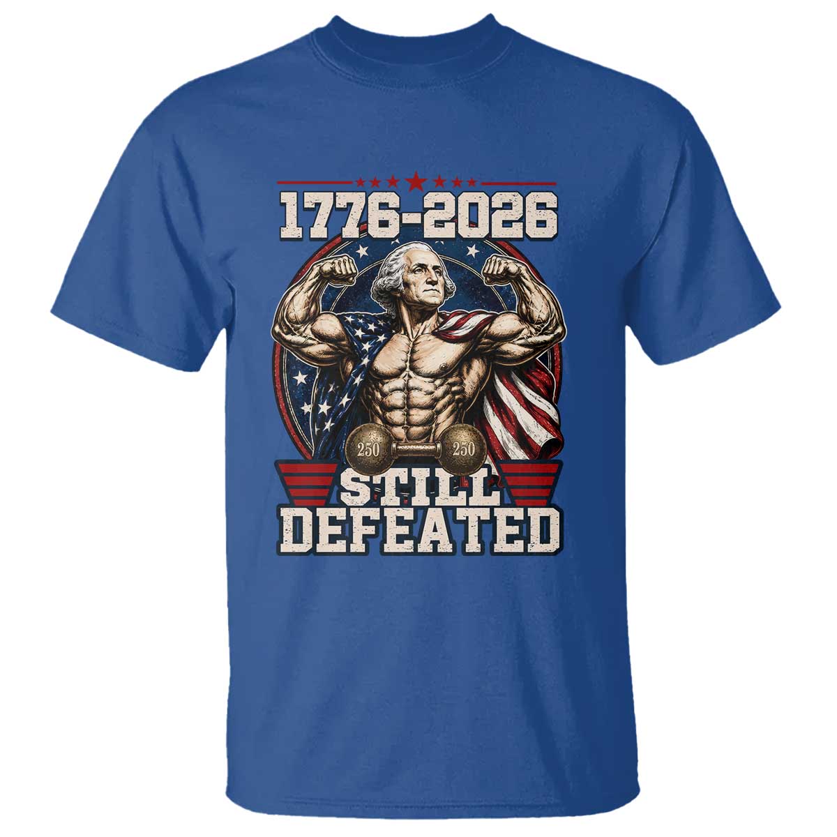 Still Undefeated 1776 to 2026 Muscular George Washington T Shirt Buff Bodybuilder American Flag Cape 250th Anniversary Semiquincentennial