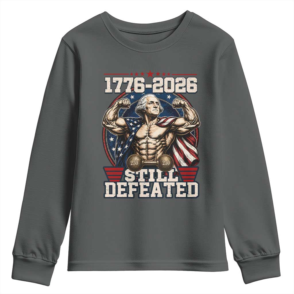 Still Undefeated 1776 to 2026 Muscular George Washington Youth Sweatshirt Buff Bodybuilder American Flag Cape 250th Anniversary Semiquincentennial