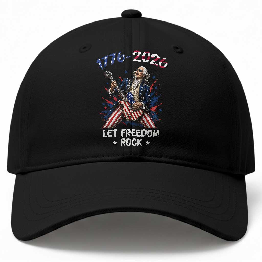 Let Freedom Rock George Washington Rock Star Baseball Cap Funny Electric Guitar Player American Flag Suit 1776 to 2026 Semiquincentennial