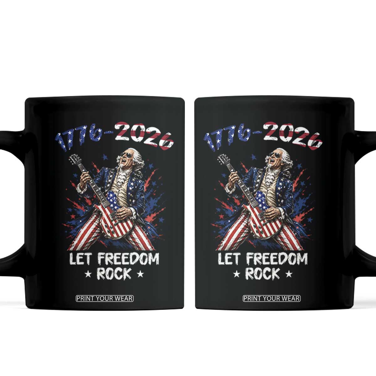 Let Freedom Rock George Washington Rock Star Coffee Mug Funny Electric Guitar Player American Flag Suit 1776 to 2026 Semiquincentennial
