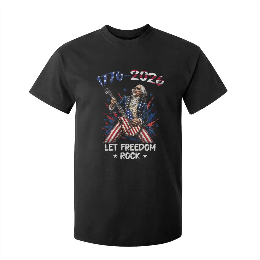 Let Freedom Rock George Washington Rock Star T Shirt For Kid Funny Electric Guitar Player American Flag Suit 1776 to 2026 Semiquincentennial