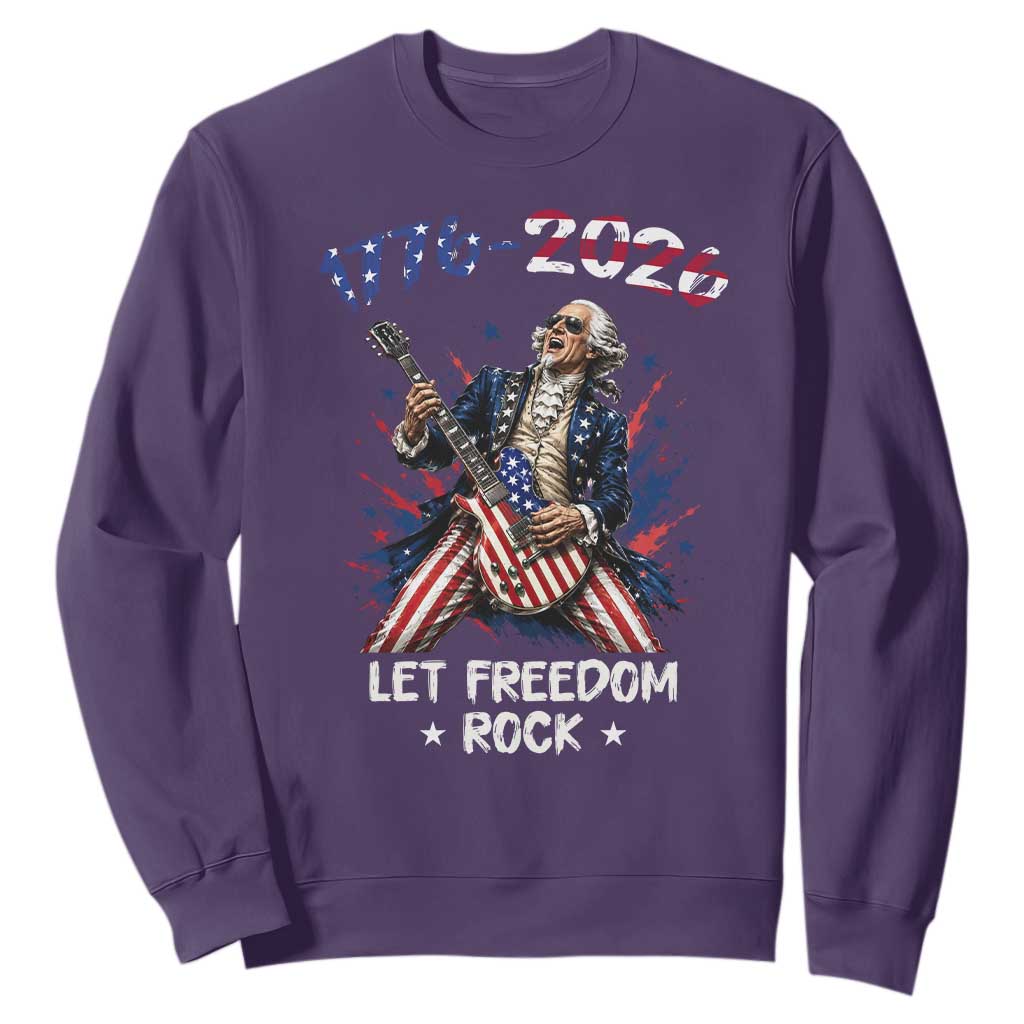 Let Freedom Rock George Washington Rock Star Sweatshirt Funny Electric Guitar Player American Flag Suit 1776 to 2026 Semiquincentennial