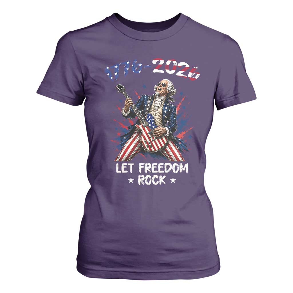 Let Freedom Rock George Washington Rock Star T Shirt For Women Funny Electric Guitar Player American Flag Suit 1776 to 2026 Semiquincentennial