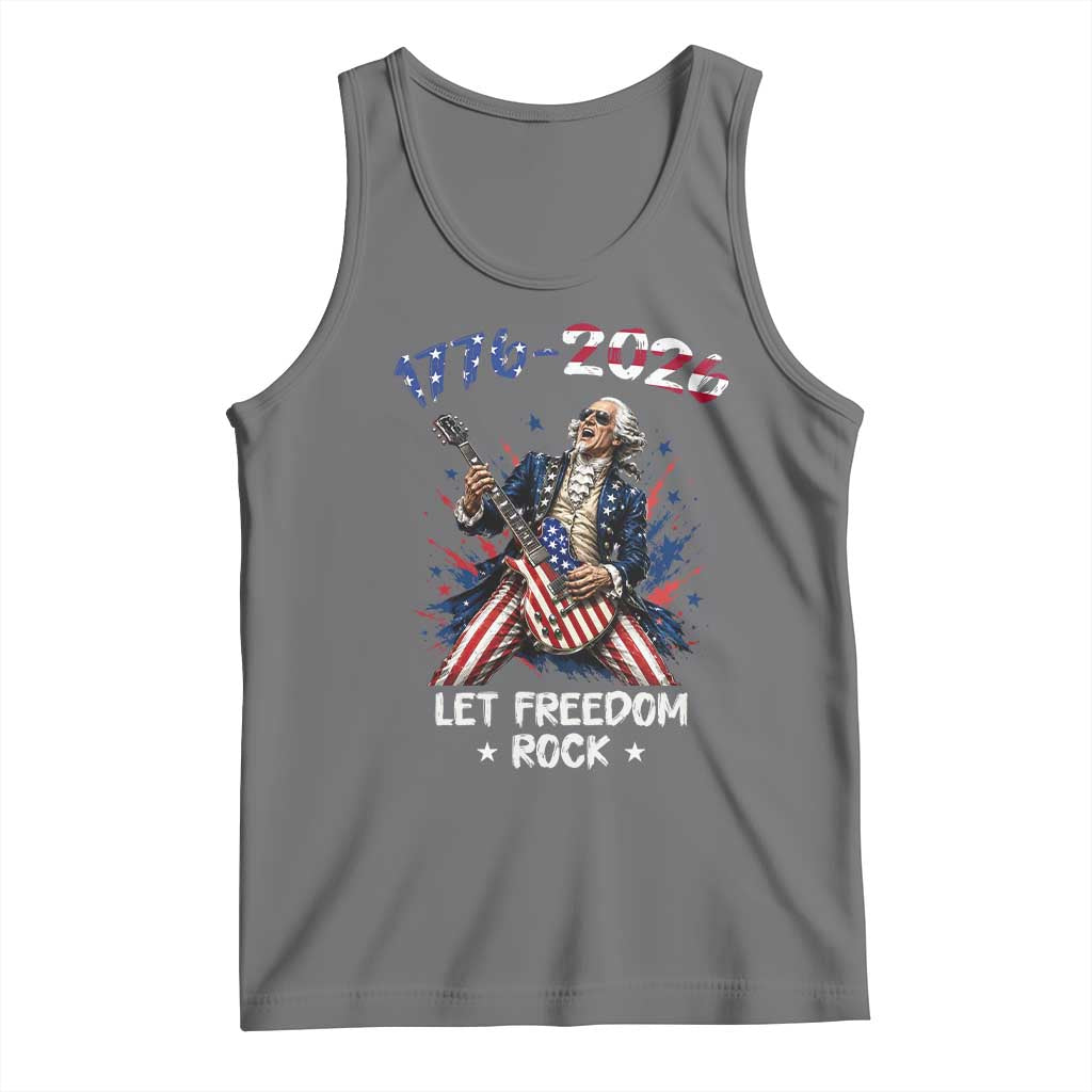Let Freedom Rock George Washington Rock Star Tank Top Funny Electric Guitar Player American Flag Suit 1776 to 2026 Semiquincentennial