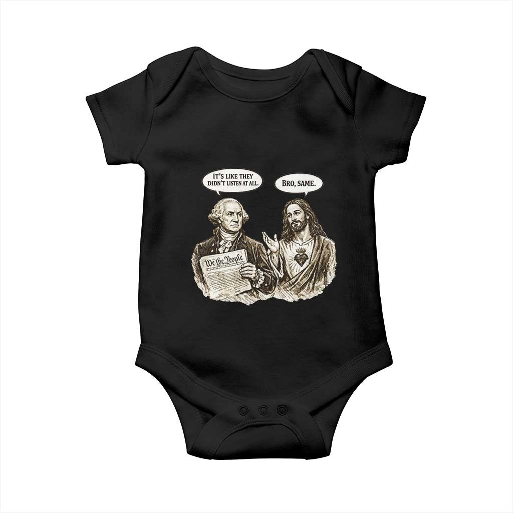 George Washington and Jesus Funny Historical Conversation Baby Onesie Its Like They Didnt Listen At All Meme Patriotic Humor TS02 Black Print Your Wear