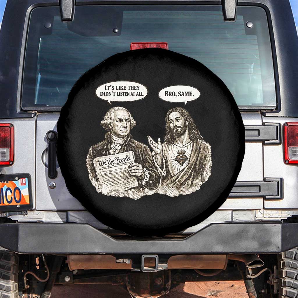 George Washington and Jesus Funny Historical Conversation Spare Tire Cover Its Like They Didnt Listen At All Meme Patriotic Humor TS02 No hole Black Print Your Wear