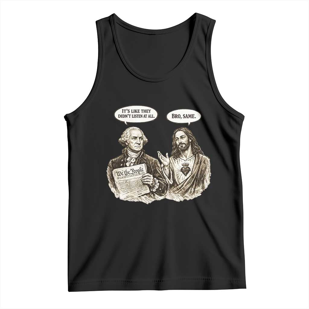George Washington and Jesus Funny Historical Conversation Tank Top Its Like They Didnt Listen At All Meme Patriotic Humor TS02 Black Print Your Wear