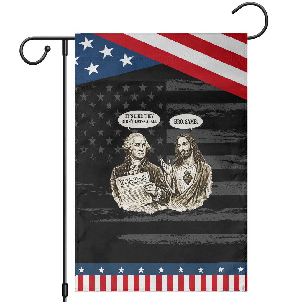 George Washington and Jesus Funny Historical Conversation Patriotic Garden Flag Its Like They Didnt Listen At All Meme Humor TS02 Distressed Black Blue Print Your Wear