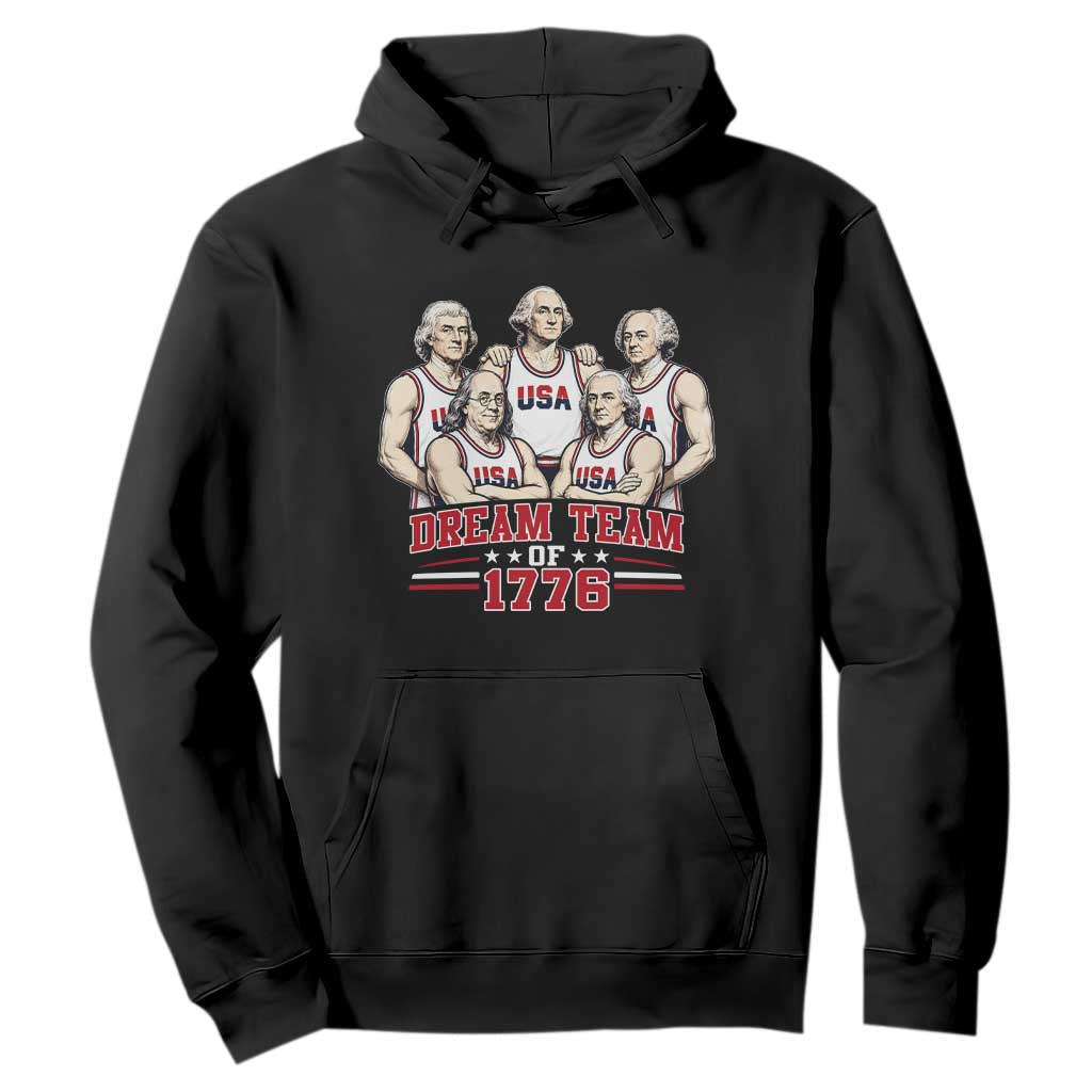 Dream Team of 1776 Funny Founding Fathers Basketball Players Hoodie Patriotic Sports Team Parody 4th of July 250th Anniversary