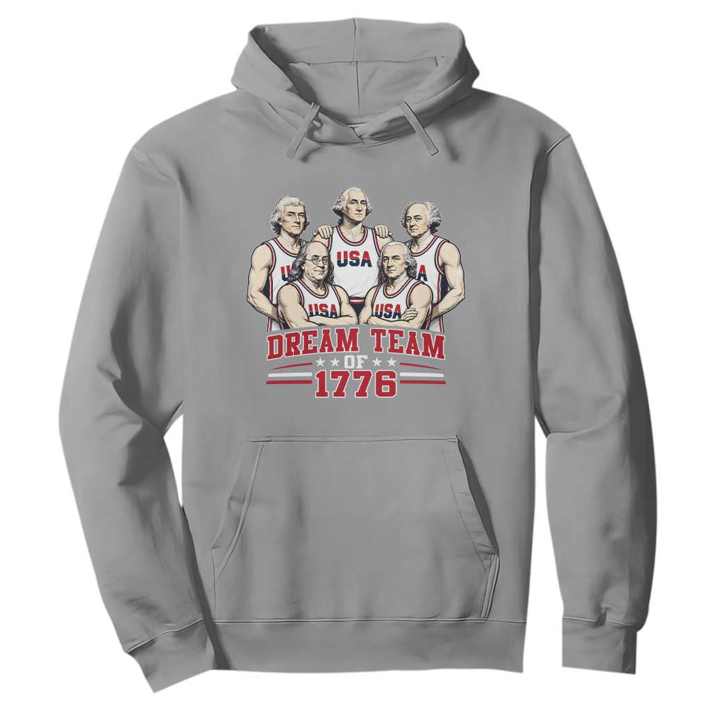 Dream Team of 1776 Funny Founding Fathers Basketball Players Hoodie Patriotic Sports Team Parody 4th of July 250th Anniversary