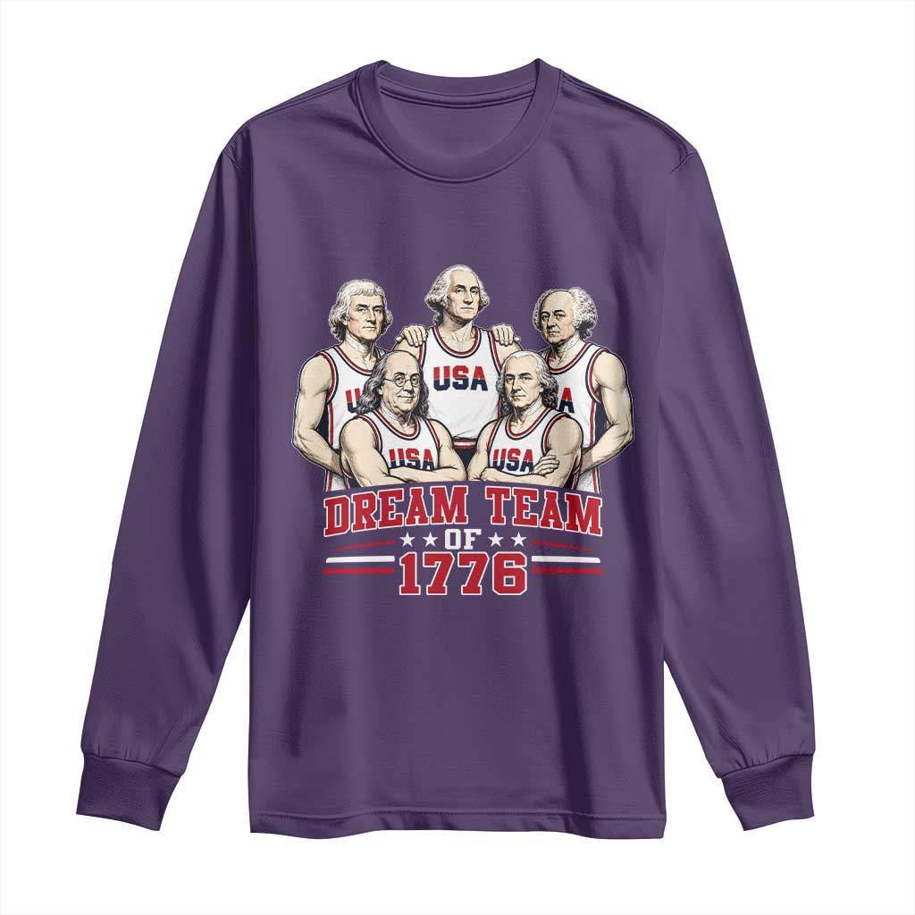 Dream Team of 1776 Funny Founding Fathers Basketball Players Long Sleeve Shirt Patriotic Sports Team Parody 4th of July 250th Anniversary