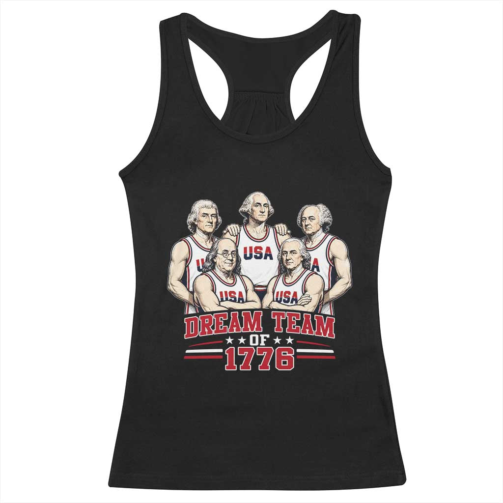 Dream Team of 1776 Funny Founding Fathers Basketball Players Racerback Tank Top Patriotic Sports Team Parody 4th of July 250th Anniversary