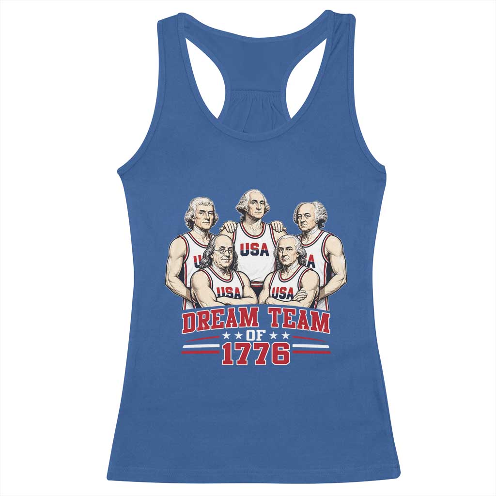 Dream Team of 1776 Funny Founding Fathers Basketball Players Racerback Tank Top Patriotic Sports Team Parody 4th of July 250th Anniversary