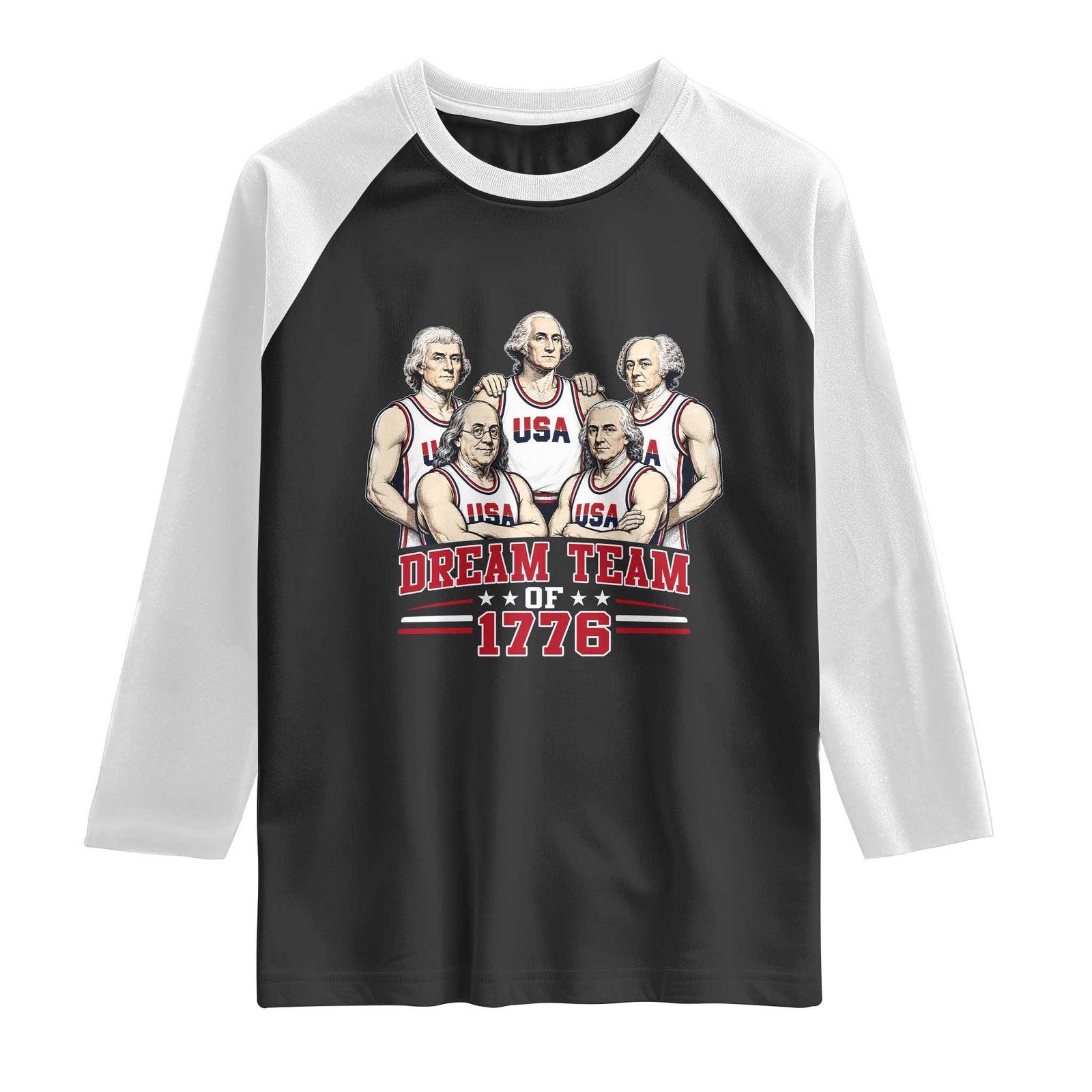 Dream Team of 1776 Funny Founding Fathers Basketball Players Raglan Shirt Patriotic Sports Team Parody 4th of July 250th Anniversary TS02 Black White Print Your Wear