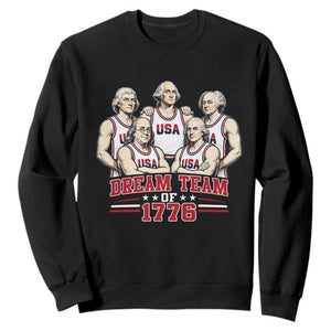 Dream Team of 1776 Funny Founding Fathers Basketball Players Sweatshirt Patriotic Sports Team Parody 4th of July 250th Anniversary