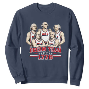 Dream Team of 1776 Funny Founding Fathers Basketball Players Sweatshirt Patriotic Sports Team Parody 4th of July 250th Anniversary