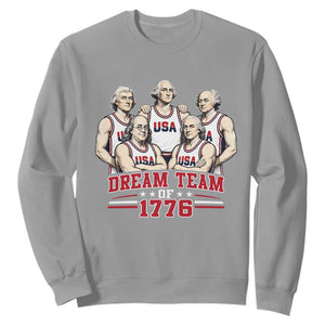 Dream Team of 1776 Funny Founding Fathers Basketball Players Sweatshirt Patriotic Sports Team Parody 4th of July 250th Anniversary