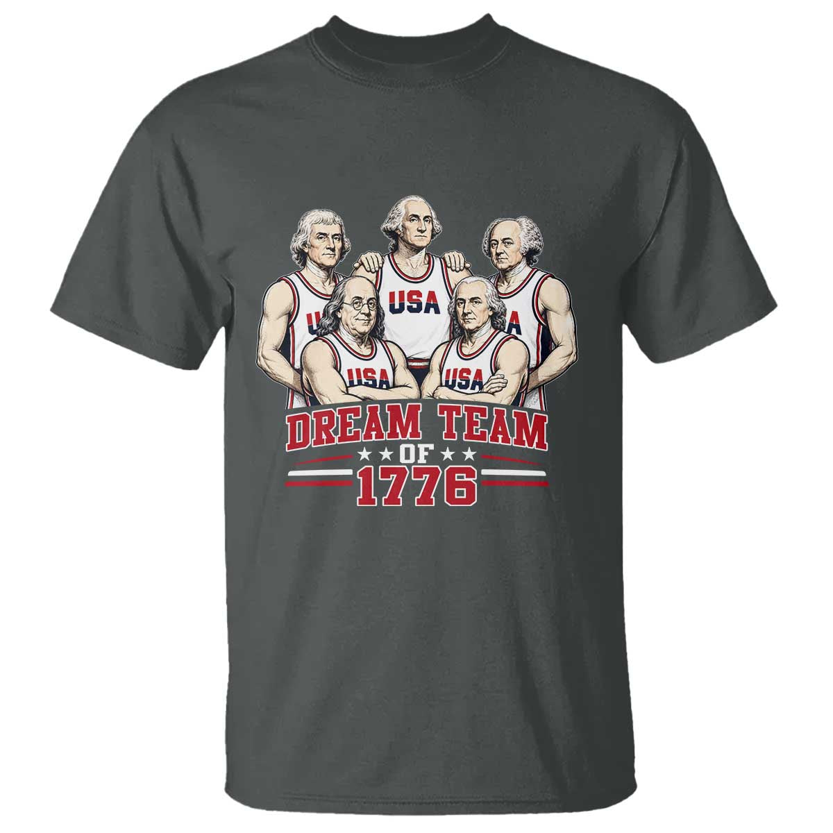 Dream Team of 1776 Funny Founding Fathers Basketball Players T Shirt Patriotic Sports Team Parody 4th of July 250th Anniversary