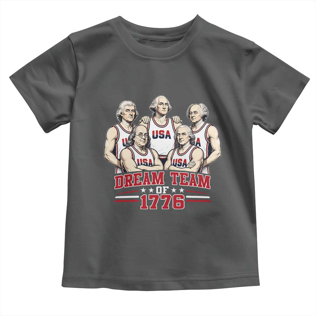 Dream Team of 1776 Funny Founding Fathers Basketball Players Toddler T Shirt Patriotic Sports Team Parody 4th of July 250th Anniversary