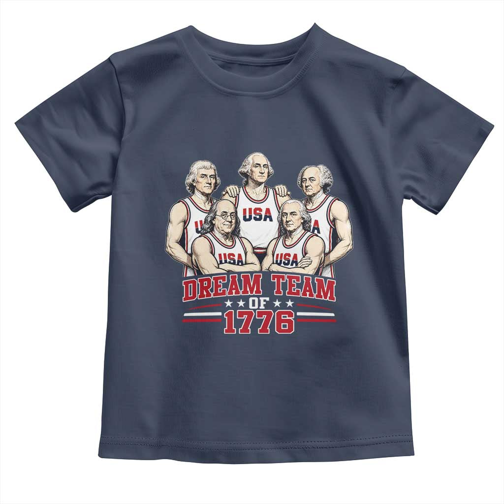 Dream Team of 1776 Funny Founding Fathers Basketball Players Toddler T Shirt Patriotic Sports Team Parody 4th of July 250th Anniversary