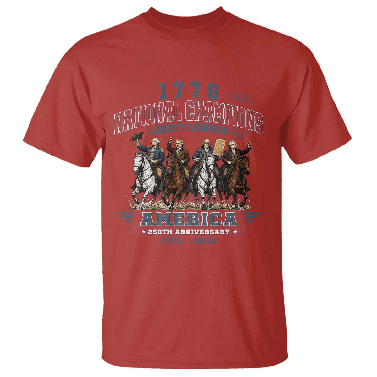 1776 National Champions Liberty Legends Vintage T Shirt Horseback Founding Fathers America 250th Anniversary