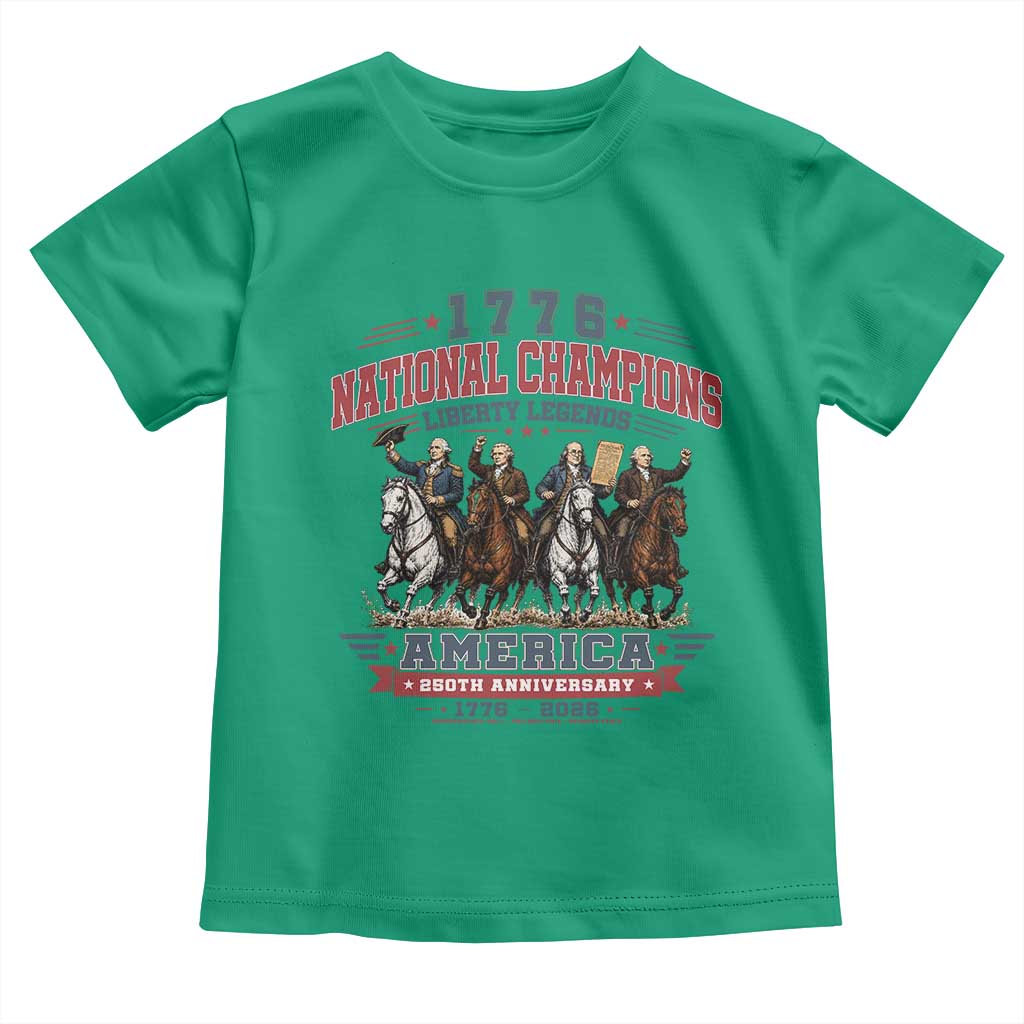 1776 National Champions Liberty Legends Vintage Toddler T Shirt Horseback Founding Fathers America 250th Anniversary
