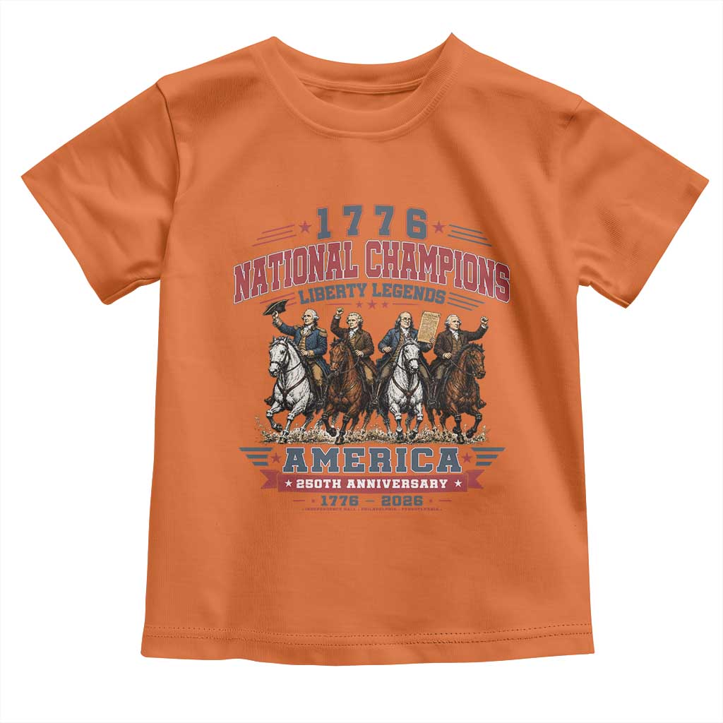 1776 National Champions Liberty Legends Vintage Toddler T Shirt Horseback Founding Fathers America 250th Anniversary