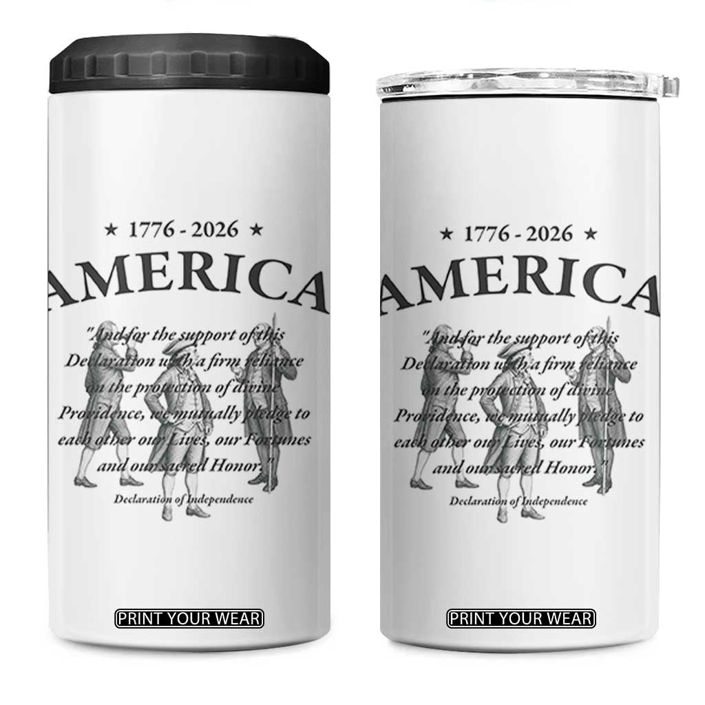 Declaration of Independence Sacred Honor Quote Graphic 4 in 1 Can Cooler Tumbler Vintage 1776 to 2026 America Patriotic History