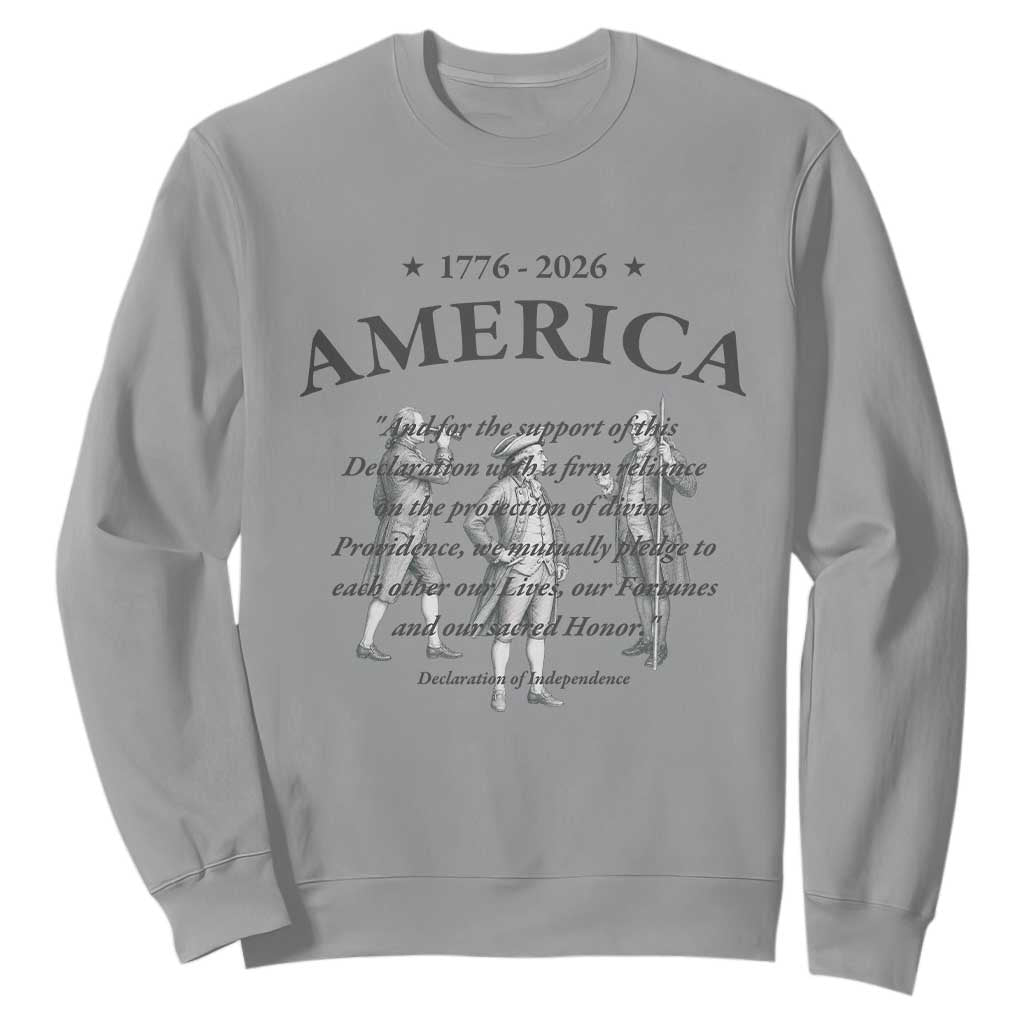 Declaration of Independence Sacred Honor Quote Graphic Sweatshirt Vintage 1776 to 2026 America Patriotic History