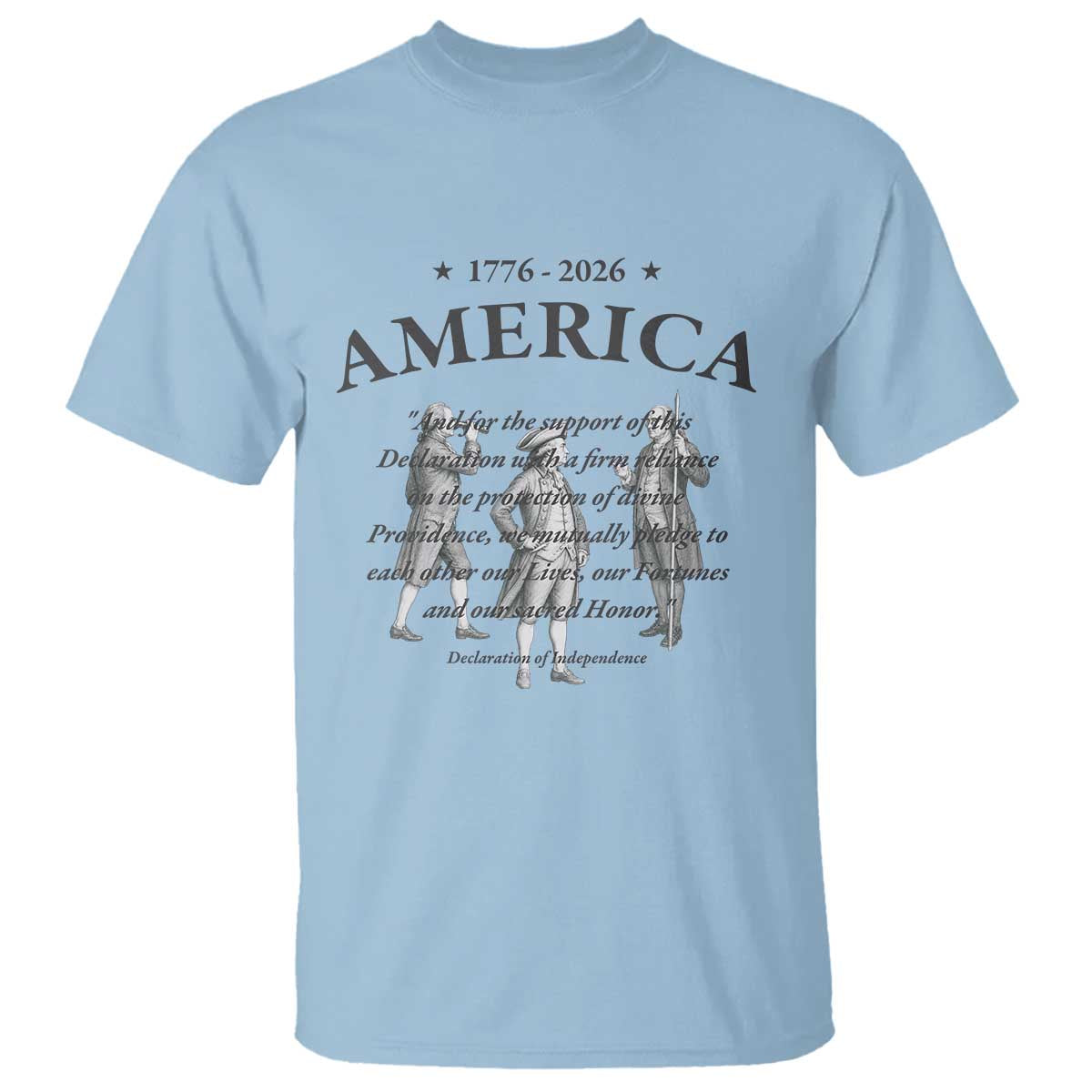 Declaration of Independence Sacred Honor Quote Graphic T Shirt Vintage 1776 to 2026 America Patriotic History