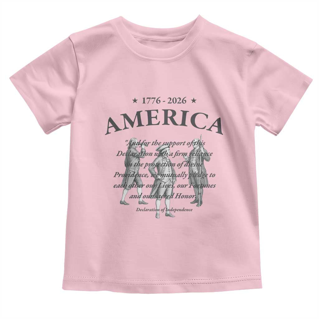 Declaration of Independence Sacred Honor Quote Graphic Toddler T Shirt Vintage 1776 to 2026 America Patriotic History