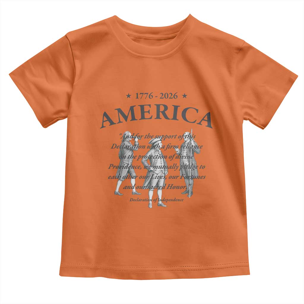Declaration of Independence Sacred Honor Quote Graphic Toddler T Shirt Vintage 1776 to 2026 America Patriotic History