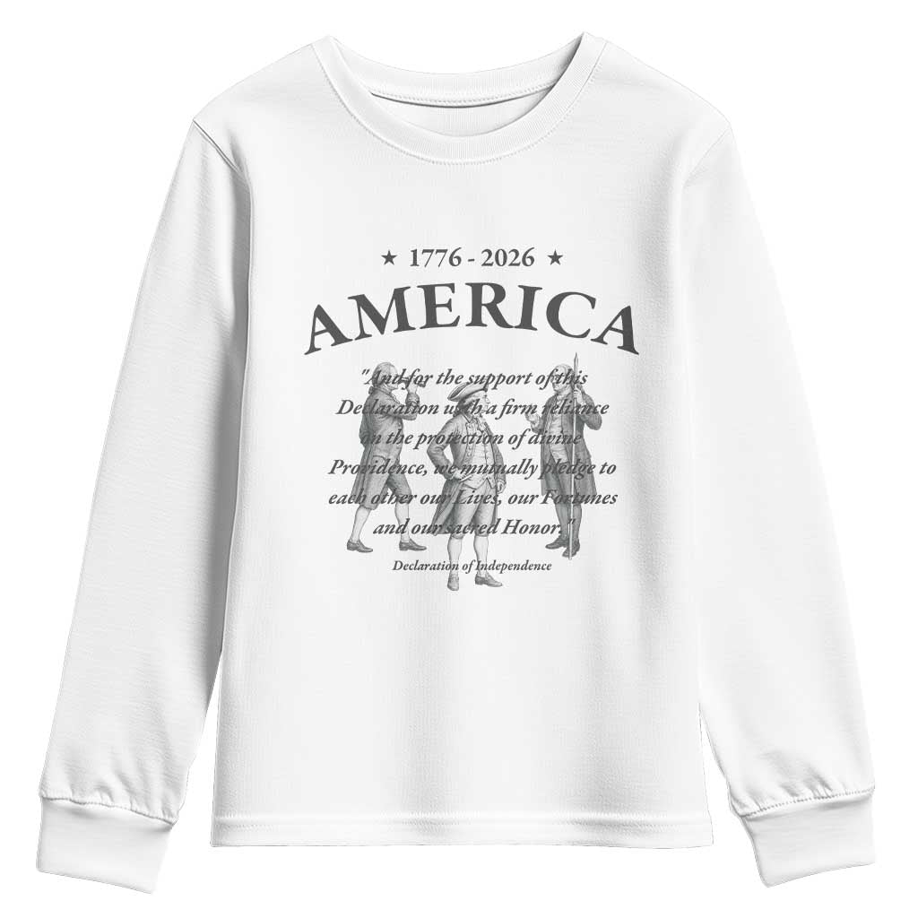 Declaration of Independence Sacred Honor Quote Graphic Youth Sweatshirt Vintage 1776 to 2026 America Patriotic History