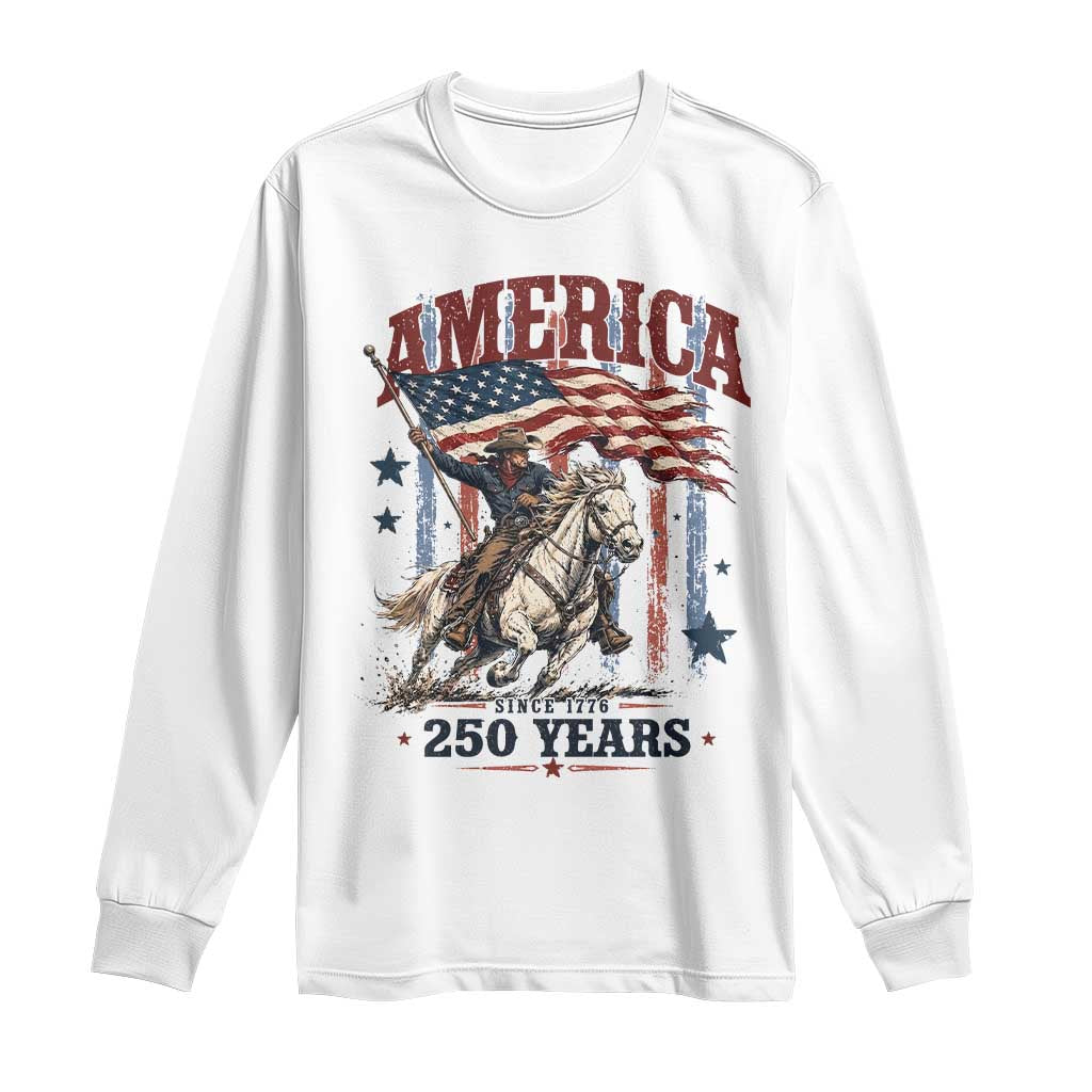250 Years Since 1776 Cowboy on Horseback Long Sleeve Shirt Vintage Patriotic Western Style American Flag Semiquincentennial TS02 White Print Your Wear