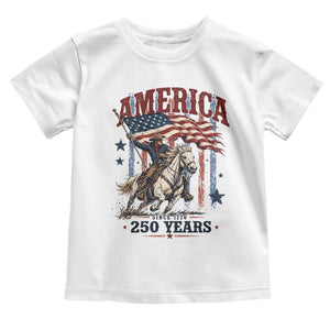 250 Years Since 1776 Cowboy on Horseback Toddler T Shirt Vintage Patriotic Western Style American Flag Semiquincentennial