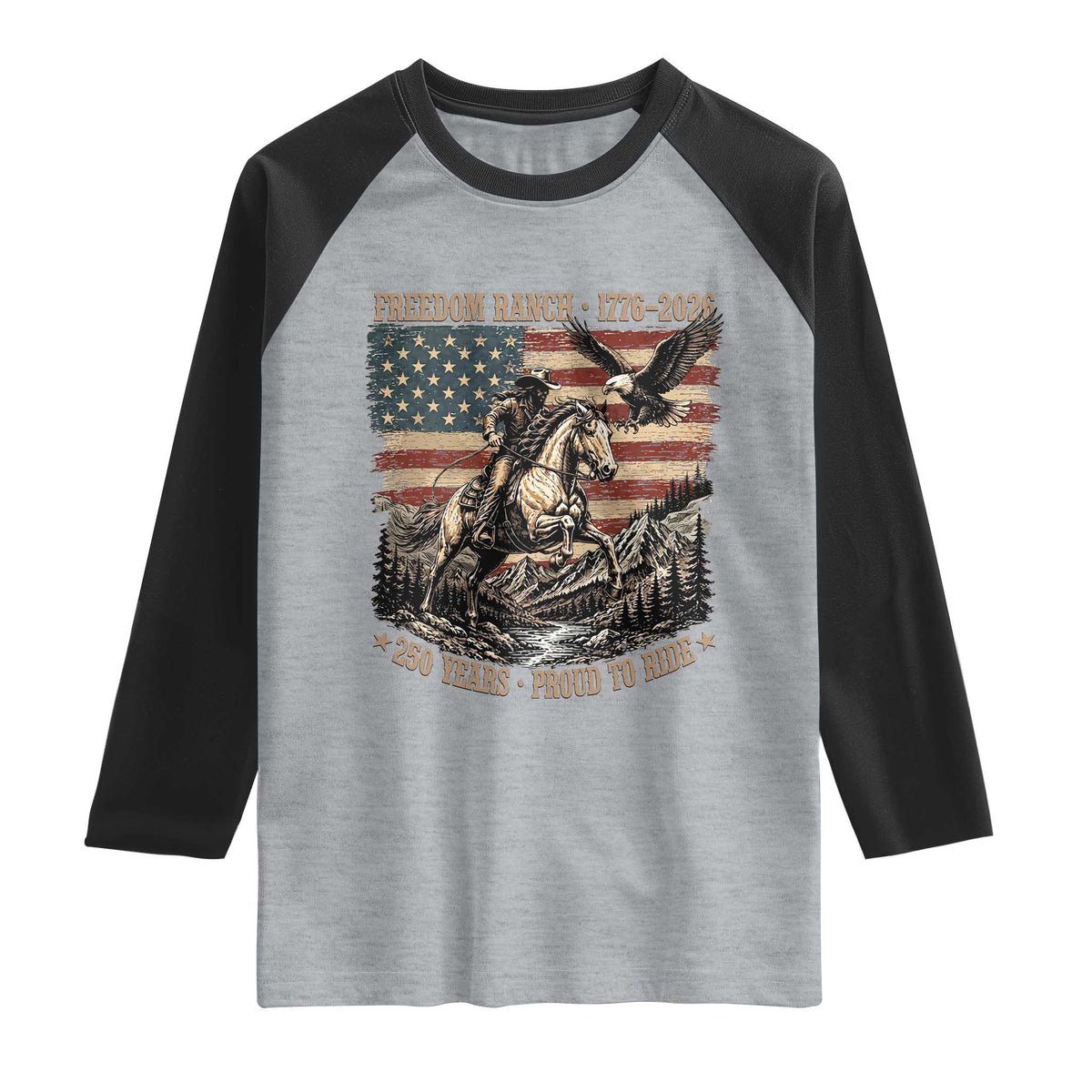 Vintage Cowboy and Soaring Eagle Freedom Ranch 1776 to 2026 Raglan Shirt Proud to Ride American Flag 250th Anniversary