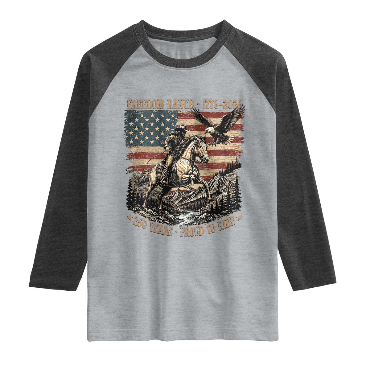 Vintage Cowboy and Soaring Eagle Freedom Ranch 1776 to 2026 Raglan Shirt Proud to Ride American Flag 250th Anniversary