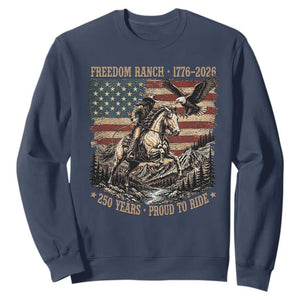 Vintage Cowboy and Soaring Eagle Freedom Ranch 1776 to 2026 Sweatshirt Proud to Ride American Flag 250th Anniversary