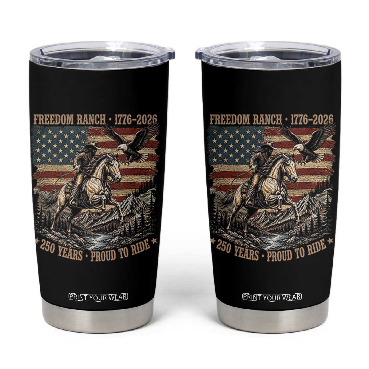 Vintage Cowboy and Soaring Eagle Freedom Ranch 1776 to 2026 Tumbler Cup Proud to Ride American Flag 250th Anniversary TS02 Black Print Your Wear
