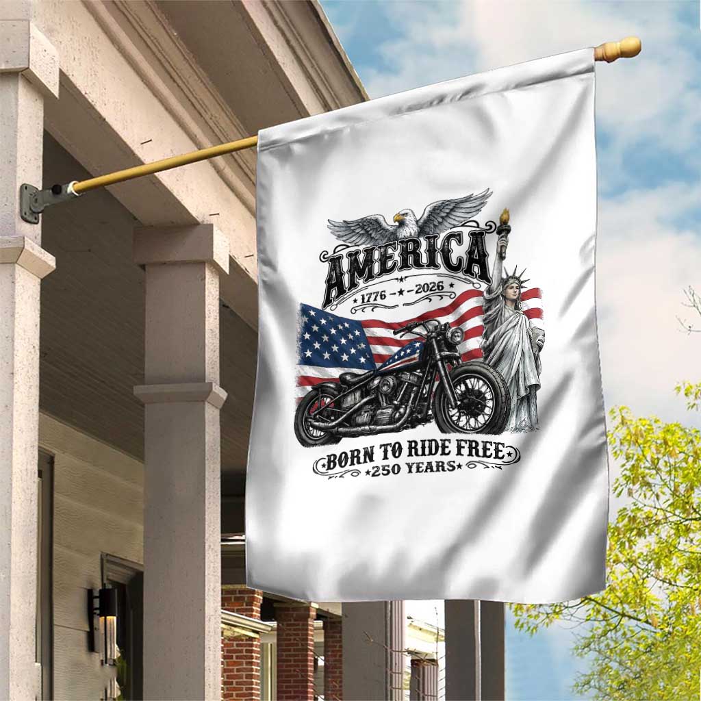 America Born to Ride Free 250 Years Biker Garden Flag American Flag Chopper Motorcycle Statue of Liberty 1776 to 2026 Semiquincentennial