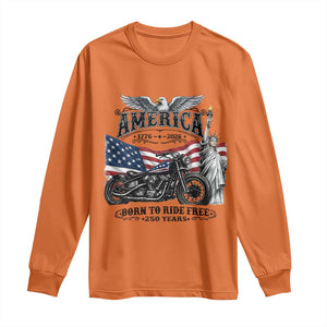 America Born to Ride Free 250 Years Biker Long Sleeve Shirt American Flag Chopper Motorcycle Statue of Liberty 1776 to 2026 Semiquincentennial