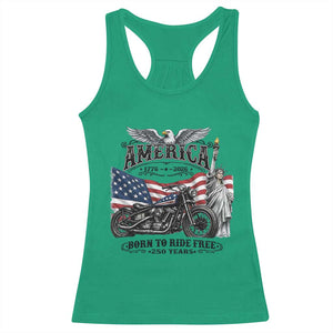 America Born to Ride Free 250 Years Biker Racerback Tank Top American Flag Chopper Motorcycle Statue of Liberty 1776 to 2026 Semiquincentennial