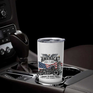 America Born to Ride Free 250 Years Biker Tumbler Cup American Flag Chopper Motorcycle Statue of Liberty 1776 to 2026 Semiquincentennial