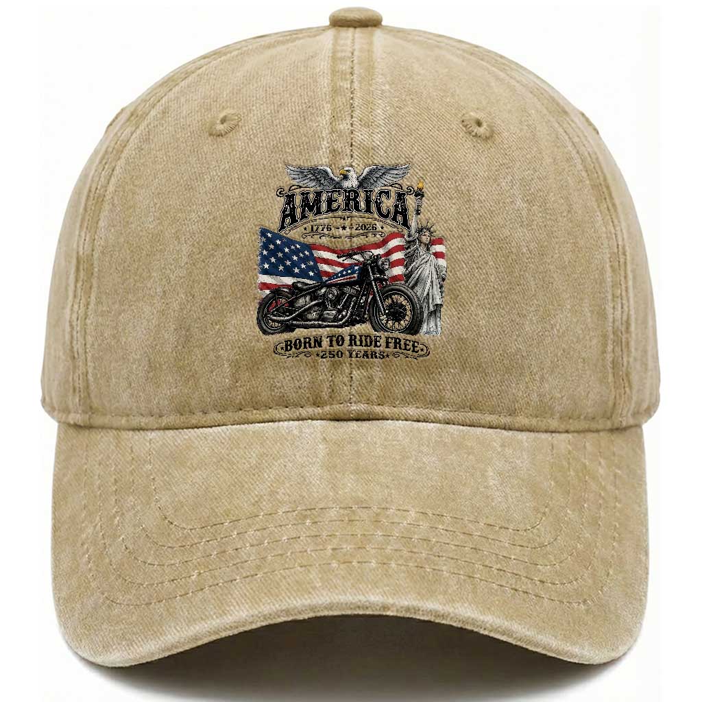 America Born to Ride Free 250 Years Biker Washed Cotton Baseball Cap American Flag Chopper Motorcycle Statue of Liberty 1776 to 2026 Semiquincentennial