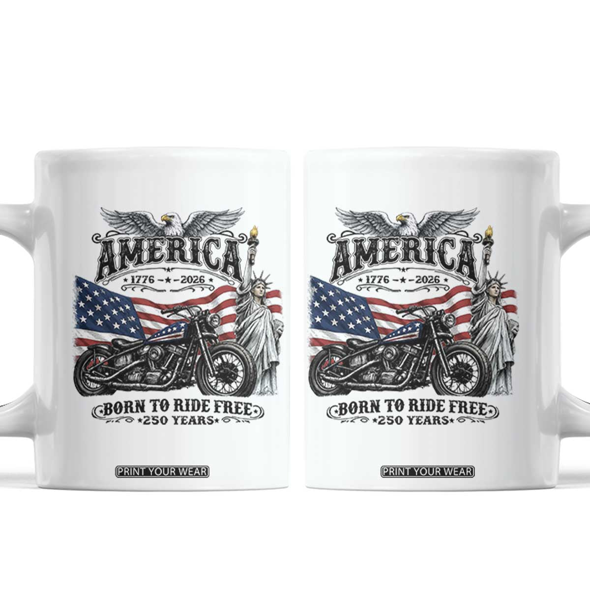 America Born to Ride Free 250 Years Biker Coffee Mug American Flag Chopper Motorcycle Statue of Liberty 1776 to 2026 Semiquincentennial