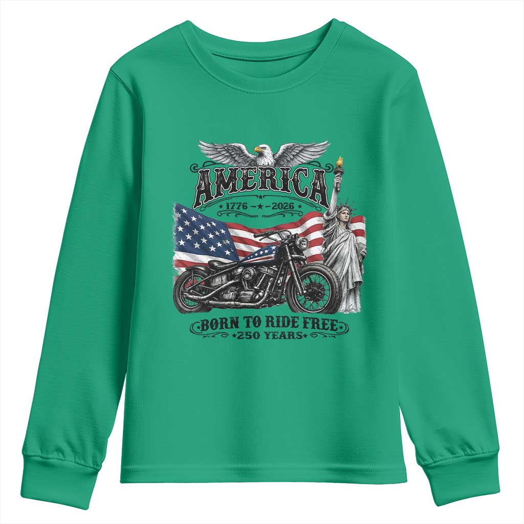 America Born to Ride Free 250 Years Biker Youth Sweatshirt American Flag Chopper Motorcycle Statue of Liberty 1776 to 2026 Semiquincentennial