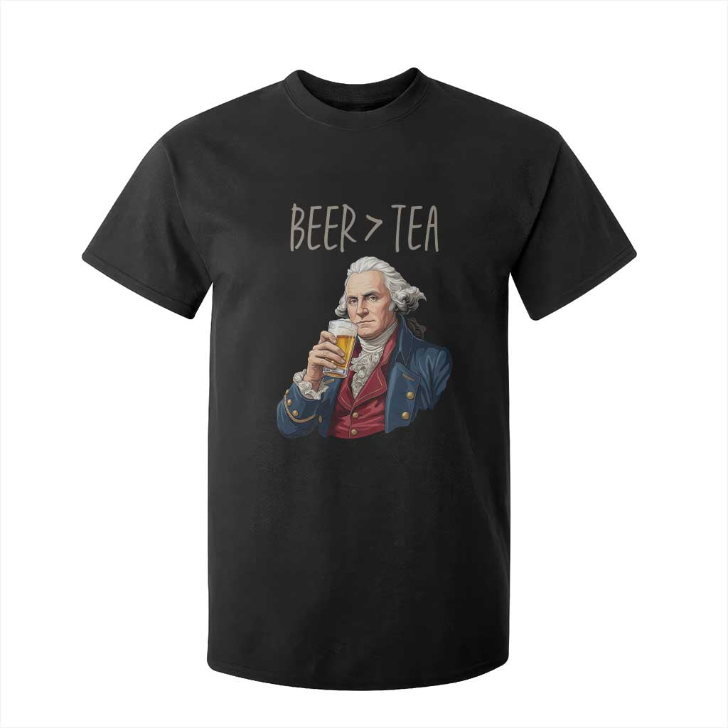 Beer Greater Than Tea Funny Founding Fathers T Shirt For Kid American History Drinking Boston Tea Party Sarcasm