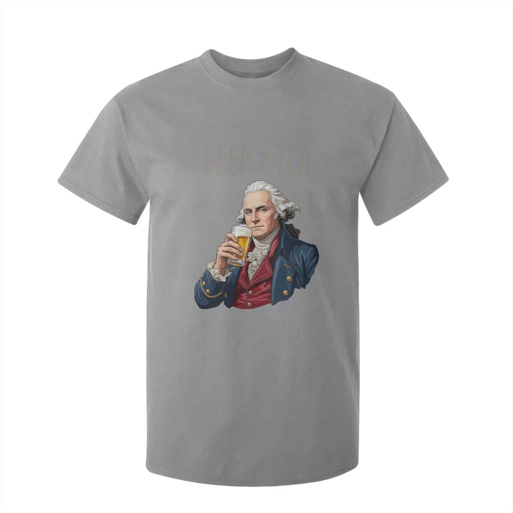 Beer Greater Than Tea Funny Founding Fathers T Shirt For Kid American History Drinking Boston Tea Party Sarcasm