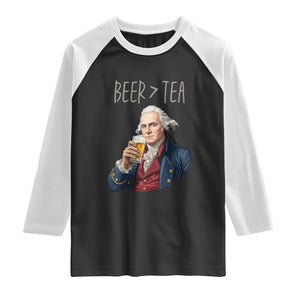 Beer Greater Than Tea Funny Founding Fathers Raglan Shirt American History Drinking Boston Tea Party Sarcasm